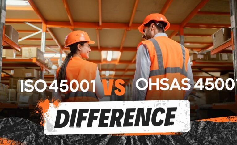 ISO 45001 vs OHSAS 18001: Key Differences You Must Know